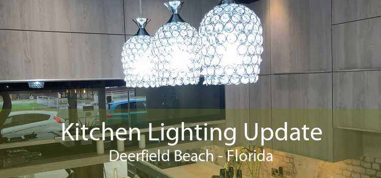 Kitchen Lighting Update Deerfield Beach - Florida
