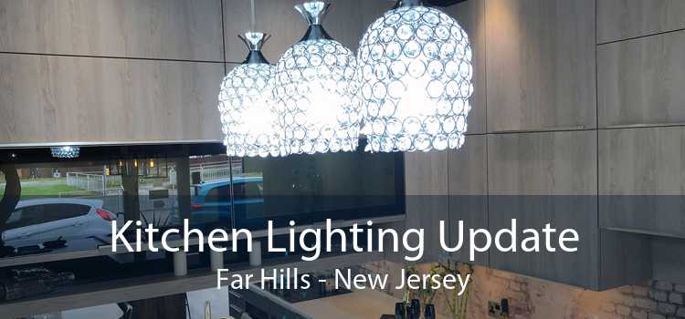 Kitchen Lighting Update Far Hills - New Jersey