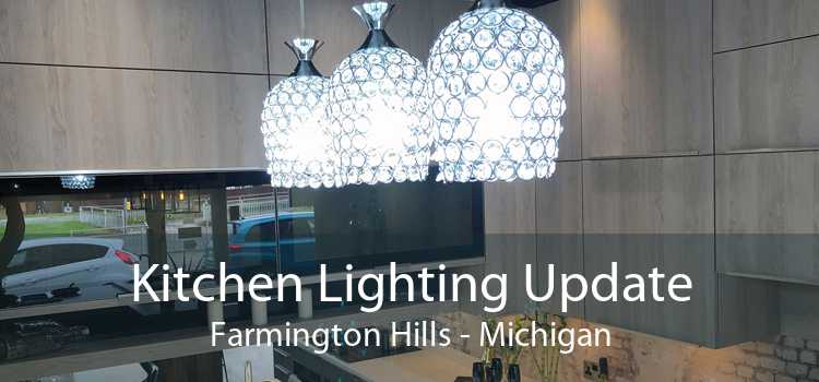 Kitchen Lighting Update Farmington Hills - Michigan