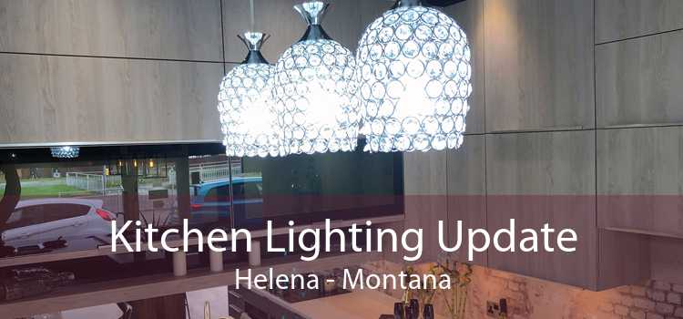 Kitchen Lighting Update Helena - Montana