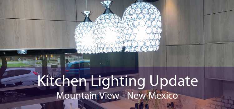 Kitchen Lighting Update Mountain View - New Mexico