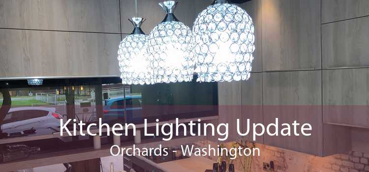 Kitchen Lighting Update Orchards - Washington