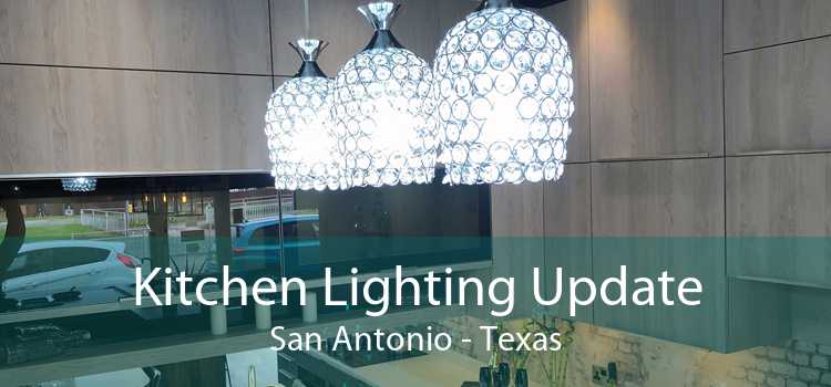 Kitchen Lighting Update San Antonio - Texas