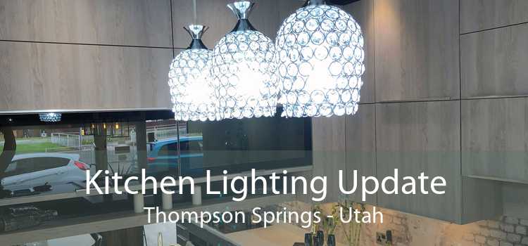 Kitchen Lighting Update Thompson Springs - Utah