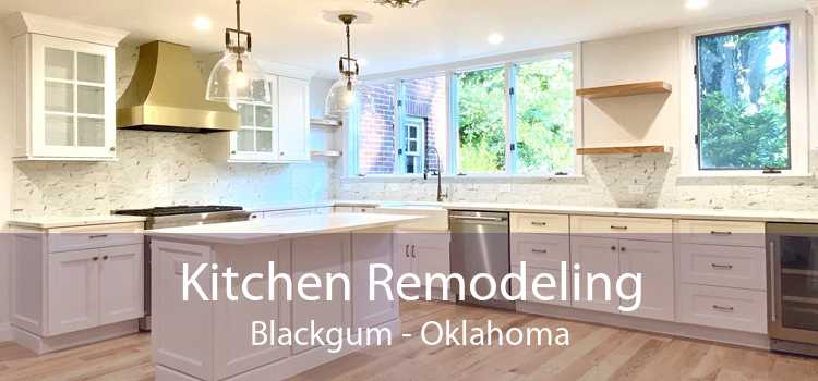Kitchen Remodeling Blackgum - Oklahoma