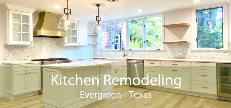 Kitchen Remodeling Evergreen - Texas