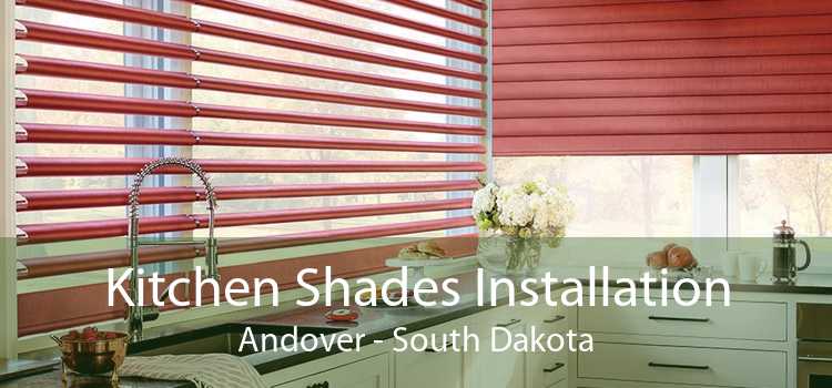 Kitchen Shades Installation Andover - South Dakota