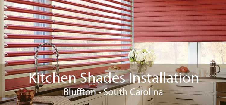 Kitchen Shades Installation Bluffton - South Carolina