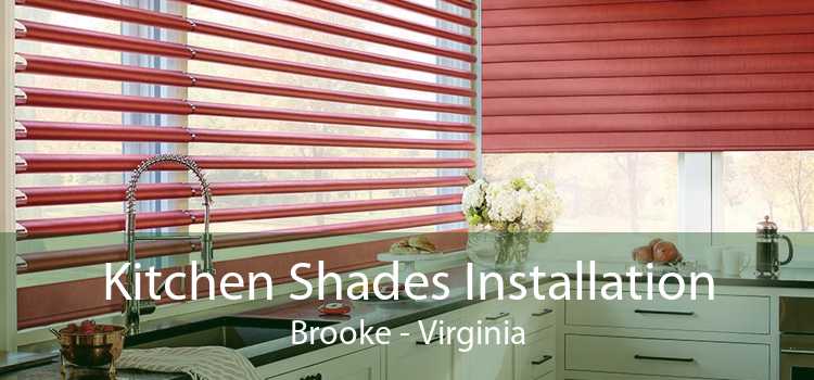 Kitchen Shades Installation Brooke - Virginia