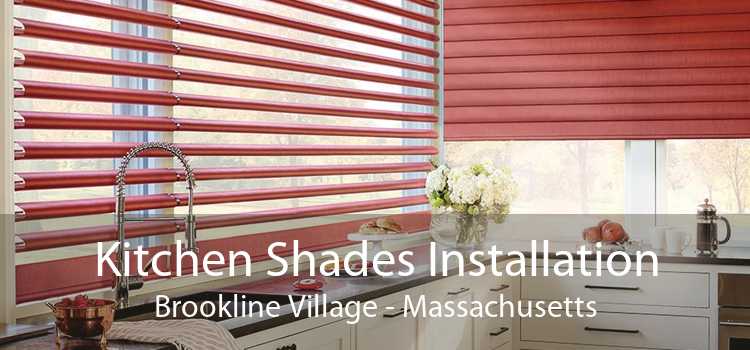 Kitchen Shades Installation Brookline Village - Massachusetts