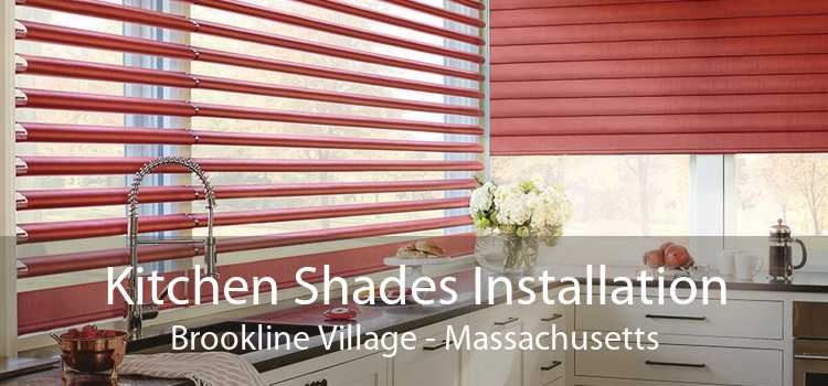 Kitchen Shades Installation Brookline Village - Massachusetts