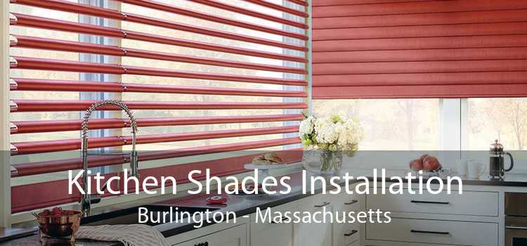 Kitchen Shades Installation Burlington - Massachusetts