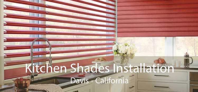 Kitchen Shades Installation Davis - California