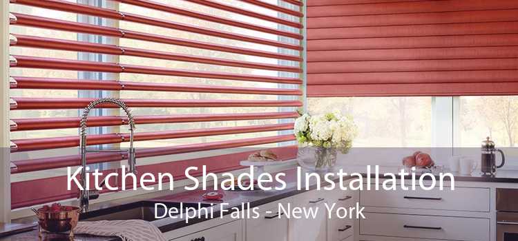 Kitchen Shades Installation Delphi Falls - New York