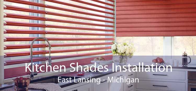 Kitchen Shades Installation East Lansing - Michigan