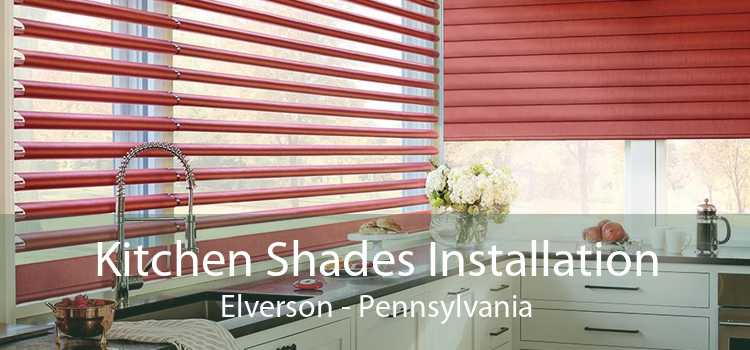 Kitchen Shades Installation Elverson - Pennsylvania