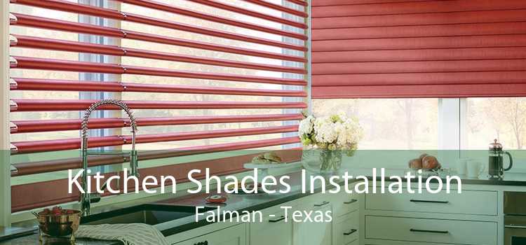 Kitchen Shades Installation Falman - Texas