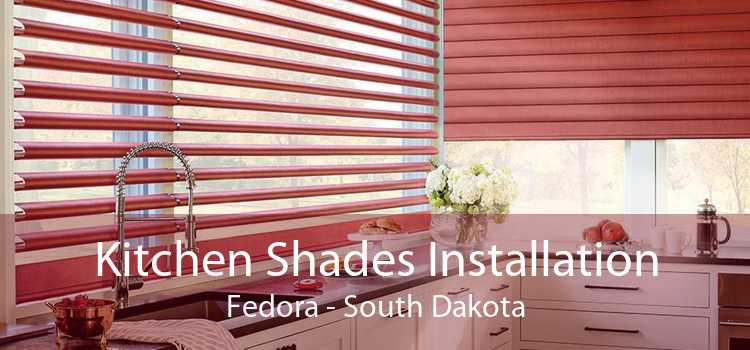 Kitchen Shades Installation Fedora - South Dakota