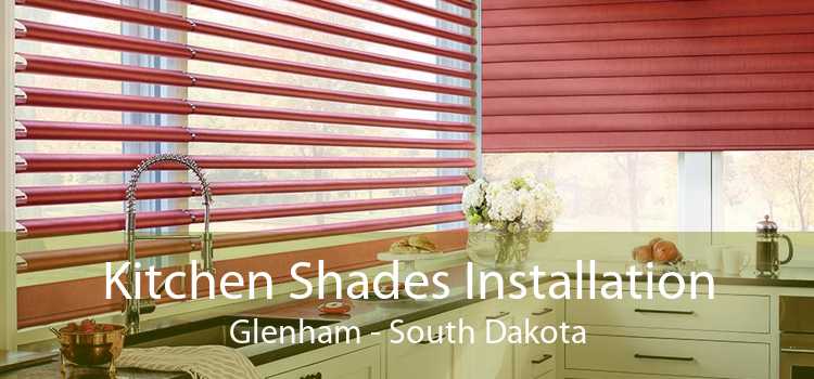 Kitchen Shades Installation Glenham - South Dakota