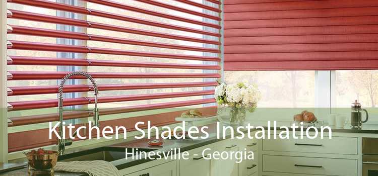 Kitchen Shades Installation Hinesville - Georgia