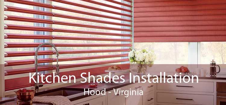 Kitchen Shades Installation Hood - Virginia
