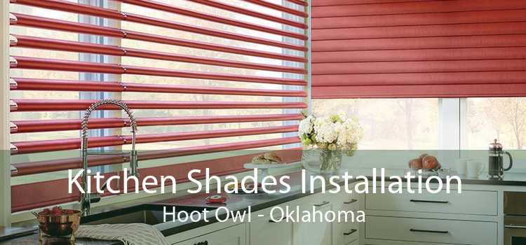Kitchen Shades Installation Hoot Owl - Oklahoma