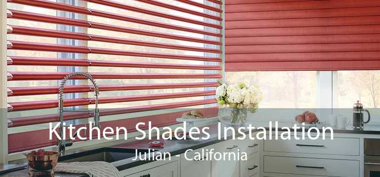 Kitchen Shades Installation Julian - California
