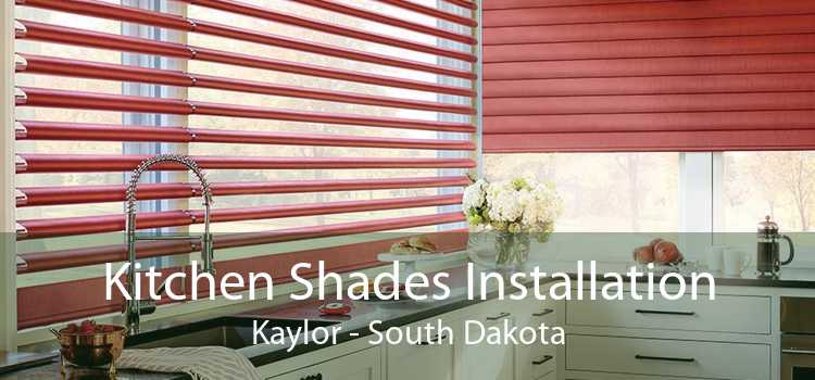 Kitchen Shades Installation Kaylor - South Dakota