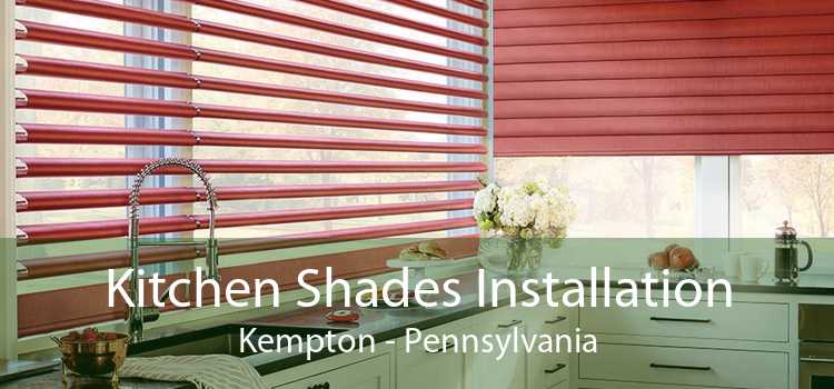 Kitchen Shades Installation Kempton - Pennsylvania