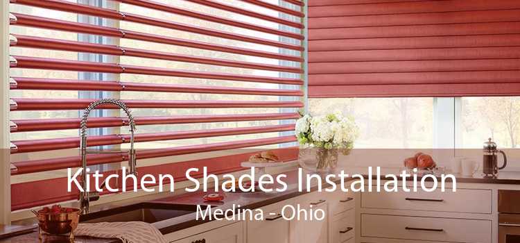 Kitchen Shades Installation Medina - Ohio