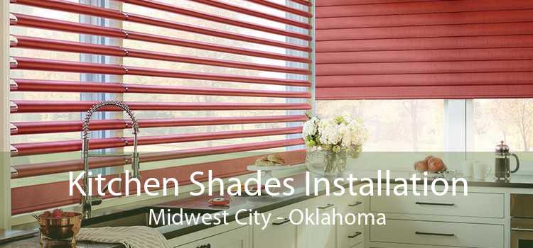 Kitchen Shades Installation Midwest City - Oklahoma
