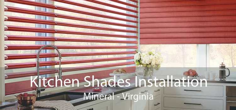 Kitchen Shades Installation Mineral - Virginia