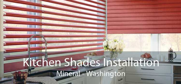 Kitchen Shades Installation Mineral - Washington