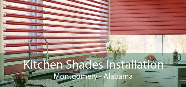 Kitchen Shades Installation Montgomery - Alabama