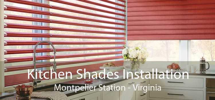 Kitchen Shades Installation Montpelier Station - Virginia