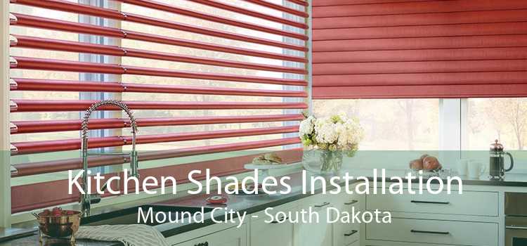 Kitchen Shades Installation Mound City - South Dakota