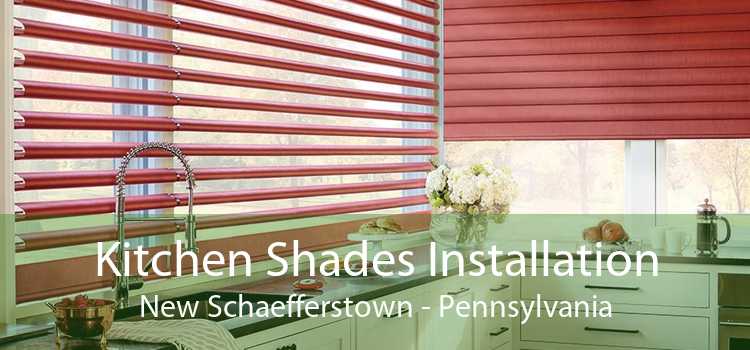 Kitchen Shades Installation New Schaefferstown - Pennsylvania