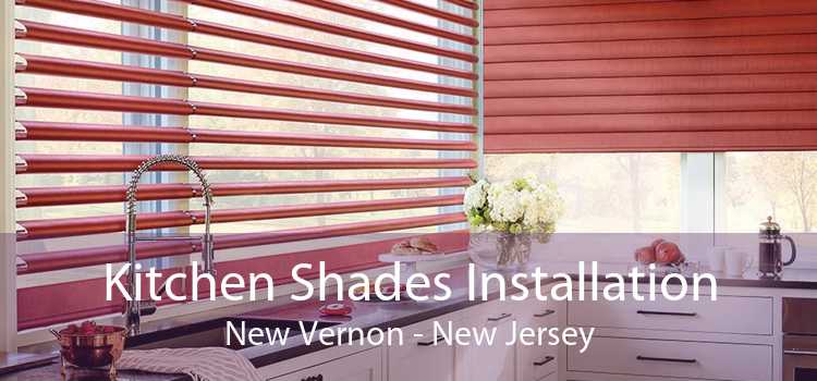 Kitchen Shades Installation New Vernon - New Jersey