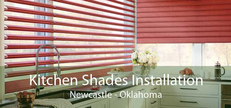 Kitchen Shades Installation Newcastle - Oklahoma