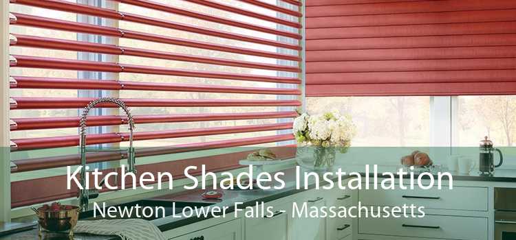 Kitchen Shades Installation Newton Lower Falls - Massachusetts