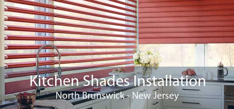 Kitchen Shades Installation North Brunswick - New Jersey