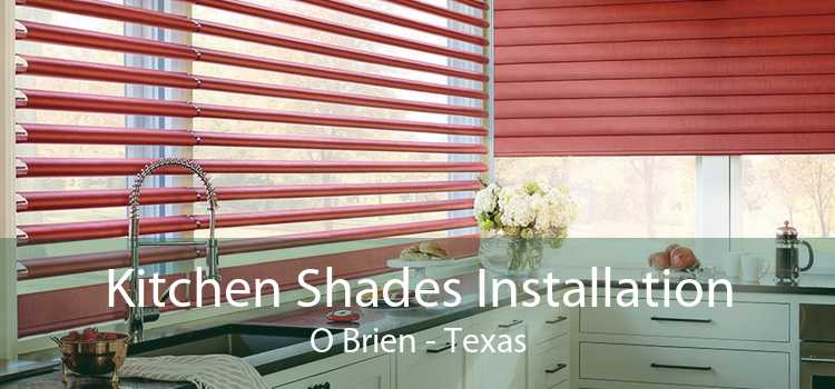 Kitchen Shades Installation O Brien - Texas
