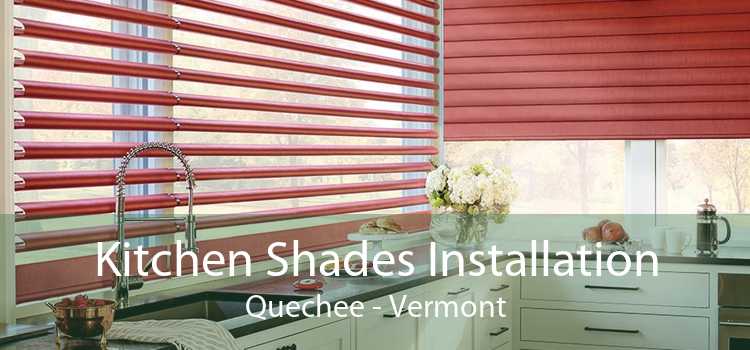 Kitchen Shades Installation Quechee - Vermont