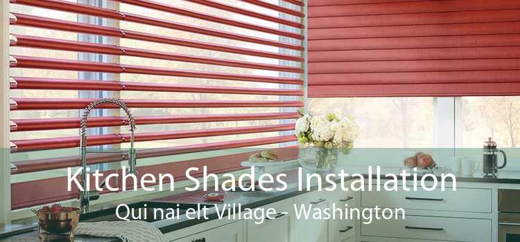 Kitchen Shades Installation Qui nai elt Village - Washington