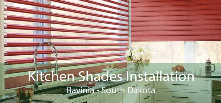 Kitchen Shades Installation Ravinia - South Dakota