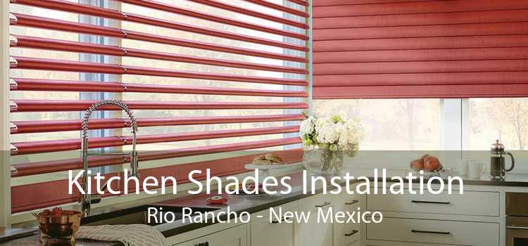 Kitchen Shades Installation Rio Rancho - New Mexico