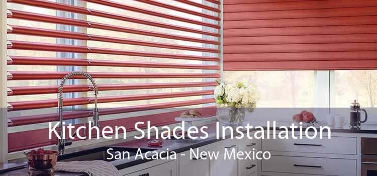 Kitchen Shades Installation San Acacia - New Mexico