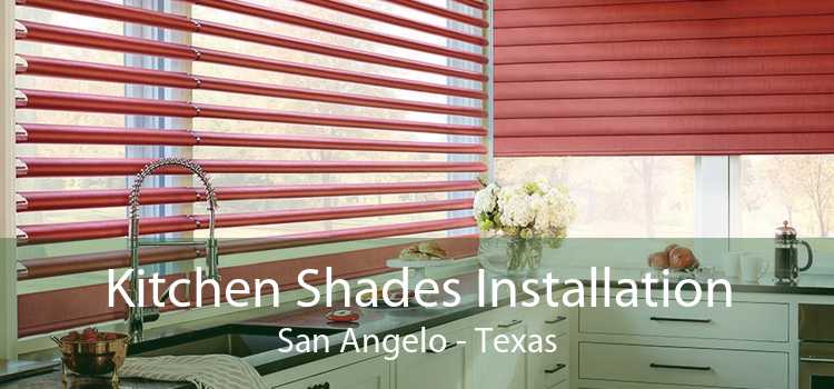 Kitchen Shades Installation San Angelo - Texas