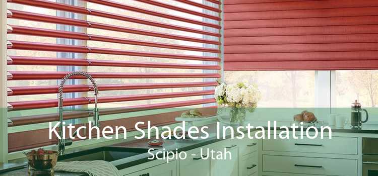 Kitchen Shades Installation Scipio - Utah