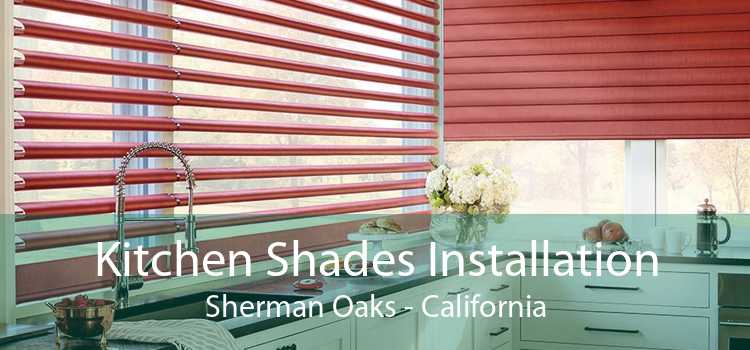 Kitchen Shades Installation Sherman Oaks - California
